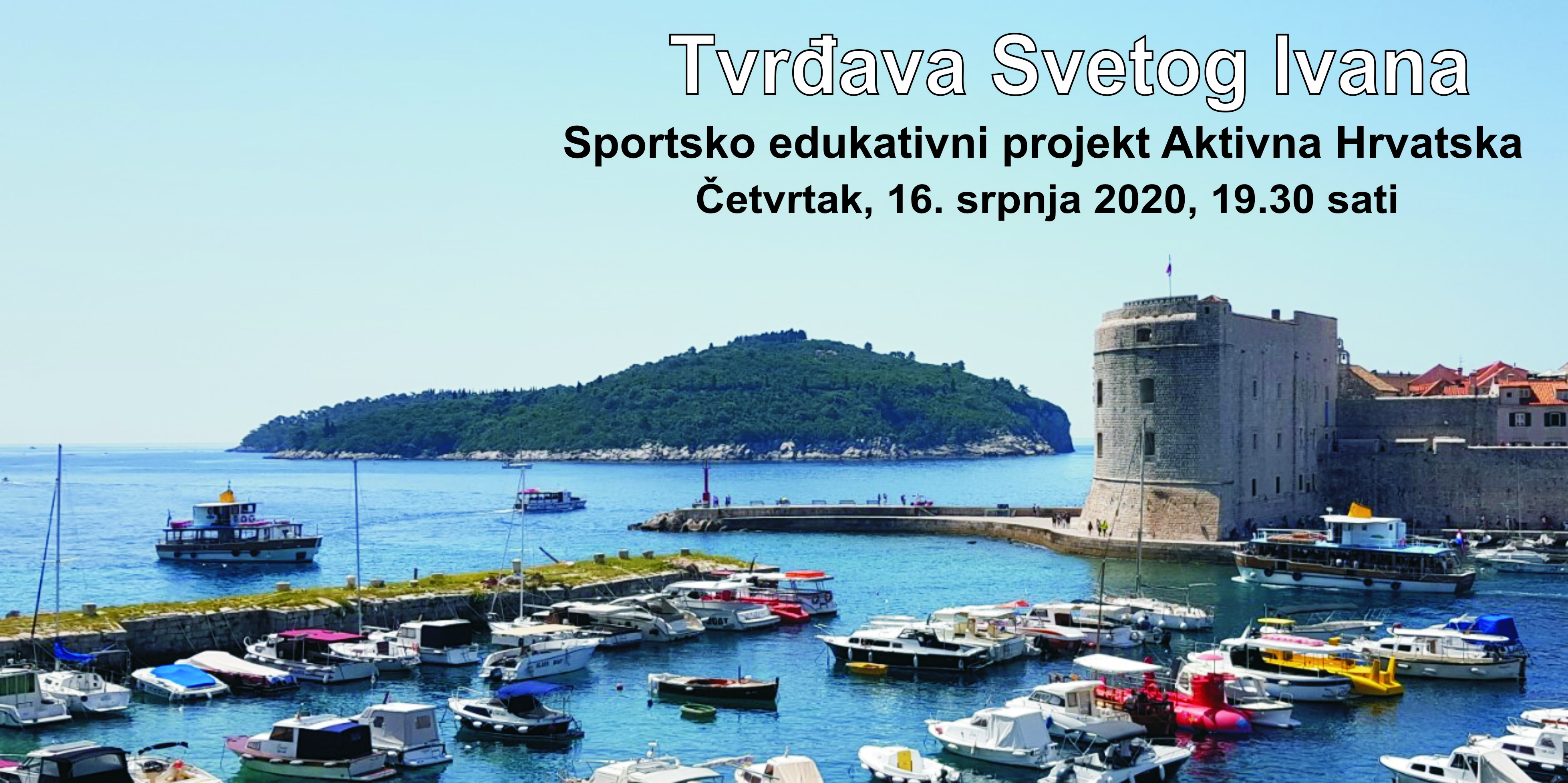 Vodeći sportsko edukativni projekt Aktivna Hrvatska - u Dubrovniku na  Tvrđavi svetog Ivana