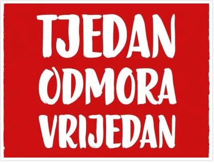 AKCIJA „TJEDAN ODMORA VRIJEDAN“ KREĆE U LISTOPADU