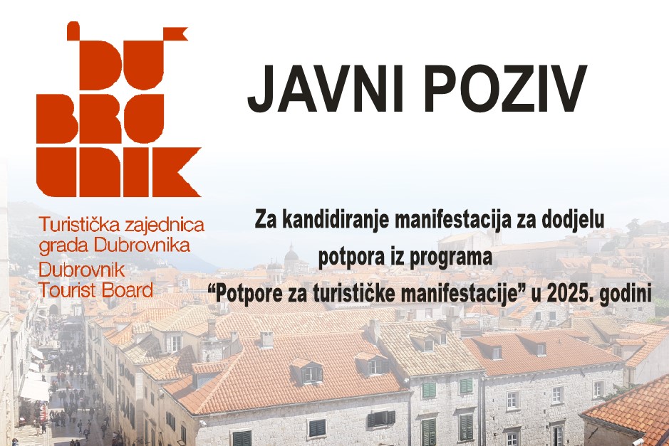 JAVNI POZIV  Za kandidiranje manifestacija za dodjelu potpora iz programa „Potpore za turističke manifestacije“ u 2025. godini