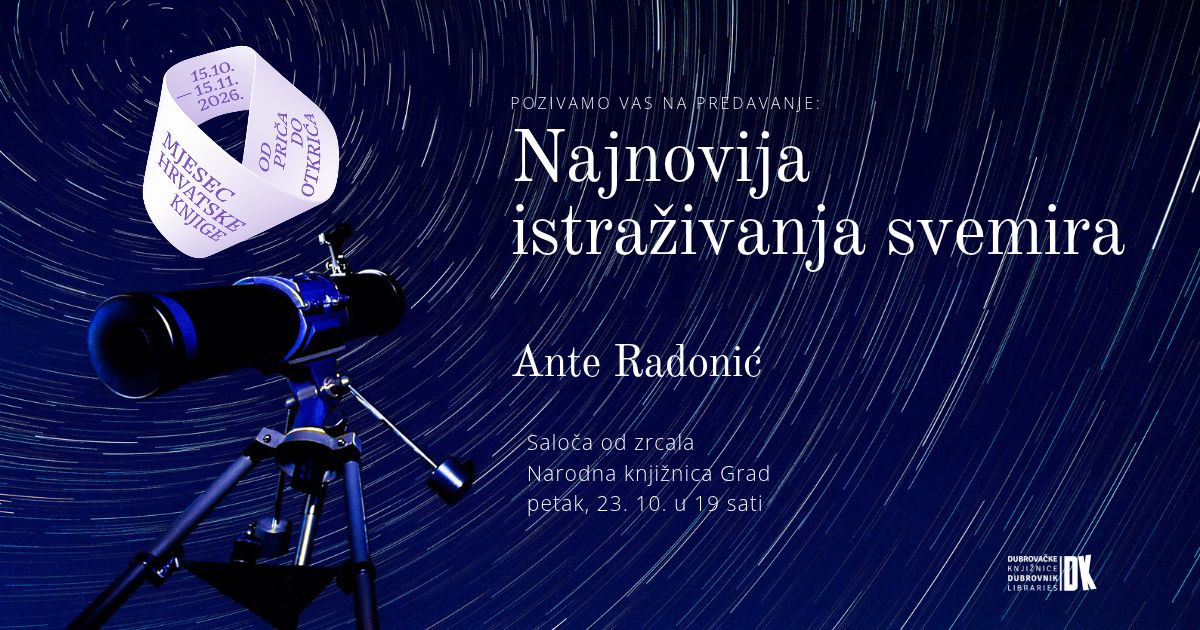 MHK: Predavanje „Najnovija istraživanja svemira“ Ante Radonića